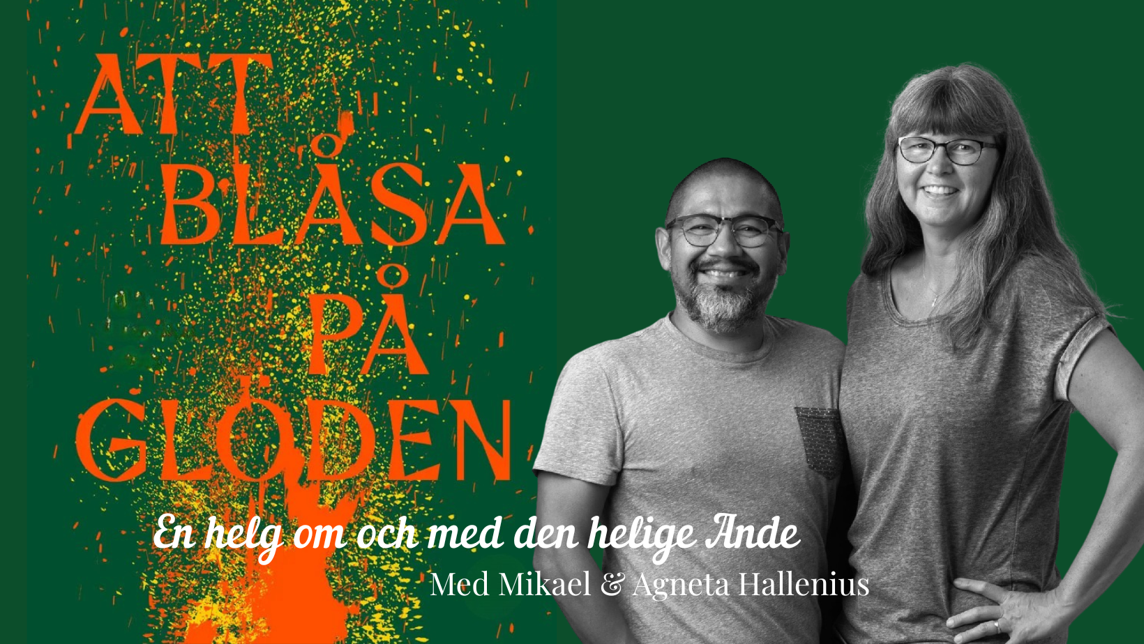 Församlingshelg att blåsa på glöden Mikael Hallenius